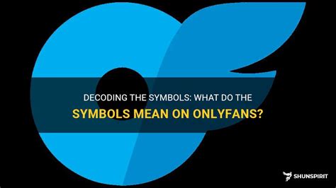 onlyfans symbols meaning|3 Hidden OnlyFans Features You Didnt Know About